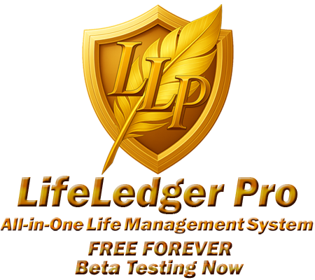 LifeLedger Pro - All-in-One Life Management System - FREE FOREVER